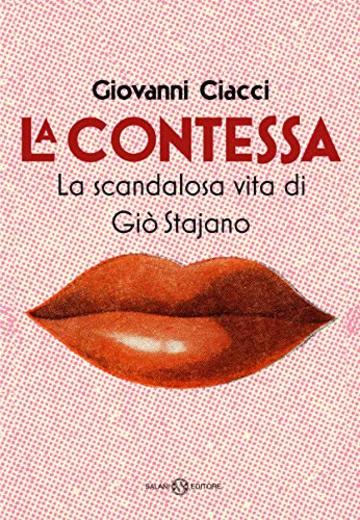 La Contessa: La scandalosa vita di Giò Stajano